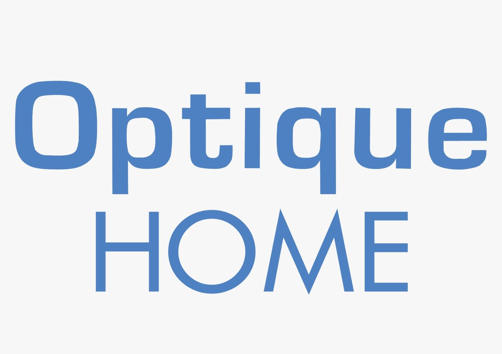 OPTIQUE HOME